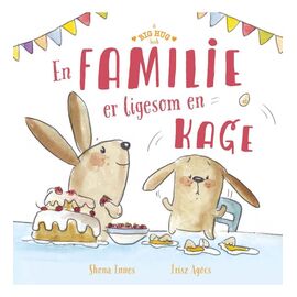 A big hug book - ​A FAMILY IS LIKE A CAKE / Toys