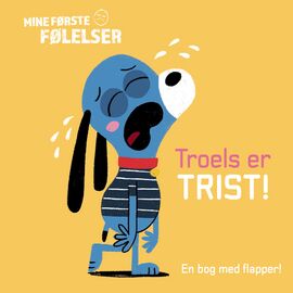Mine første følelser: Troels er trist / Toys