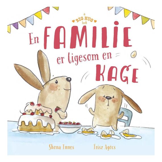 A big hug book - ​A FAMILY IS LIKE A CAKE / Toys